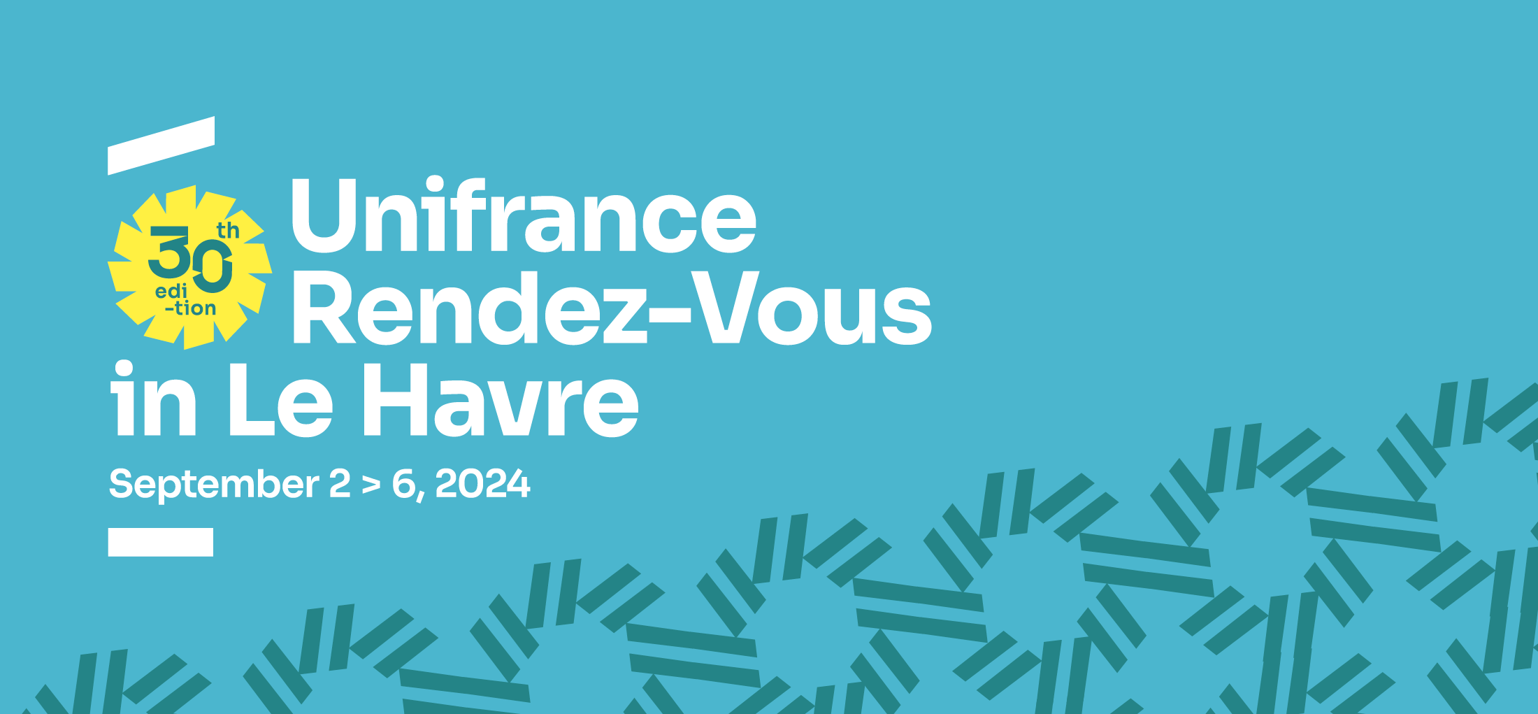 Unifrance présente les 30es Rendez-vous d’Unifrance au Havre Unifrance présente les 30es Rendez-vous d’Unifrance au Havre