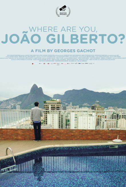 Where Are You, João Gilberto ? Where Are You, João Gilberto ?