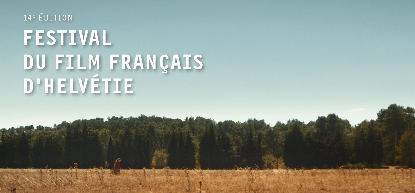 Le cinéma tricolore au 14e Festival du Film Français d'Helvétie Le cinéma tricolore au 14e Festival du Film Français d'Helvétie