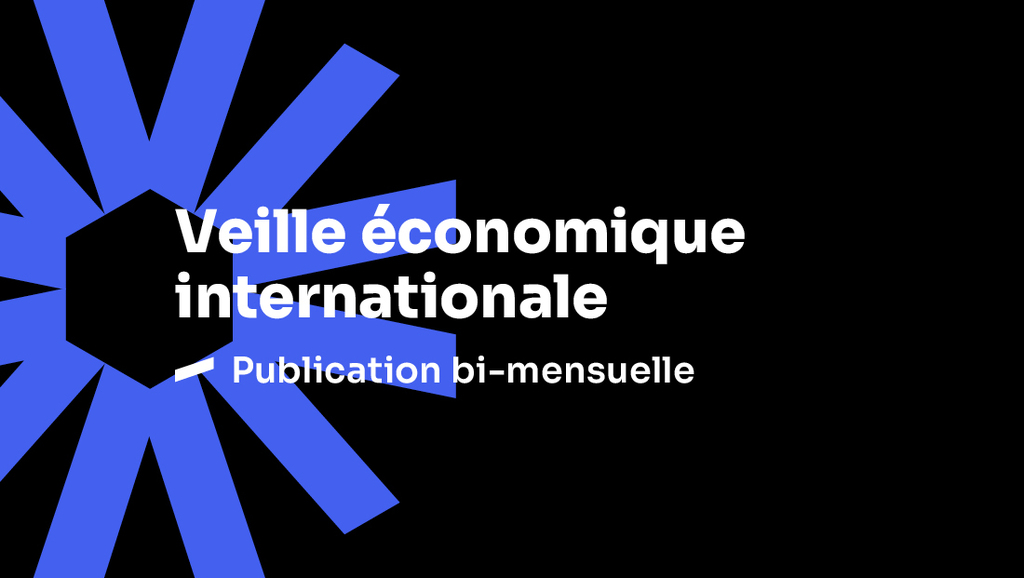 Veille &eacute;conomique internationale - n&deg;7 (05/08/2026)