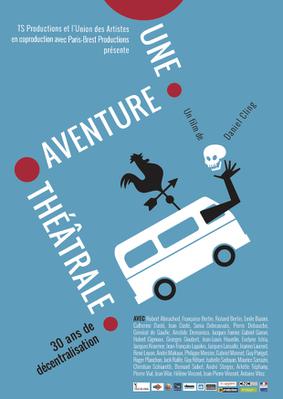 Une aventure théâtrale, 30 ans de décentralisation Une aventure théâtrale, 30 ans de décentralisation