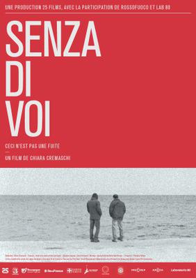 Senza di Voi (Ceci n’est pas une fuite) Senza di Voi (Ceci n’est pas une fuite)
