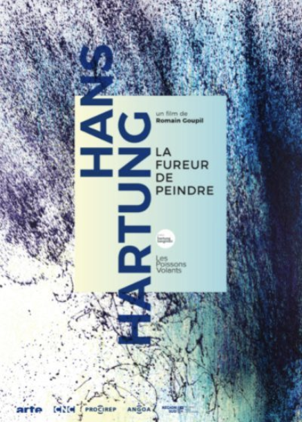 Hans Hartung, la fureur de peindre Hans Hartung, la fureur de peindre