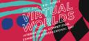 Avec "Virtual Worlds", la France est à l'honneur au Filmfest Münich Avec "Virtual Worlds", la France est à l'honneur au Filmfest Münich