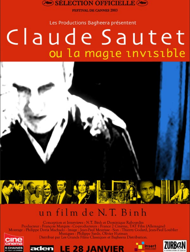 Claude Sautet or the invisible magic Claude Sautet or the invisible magic