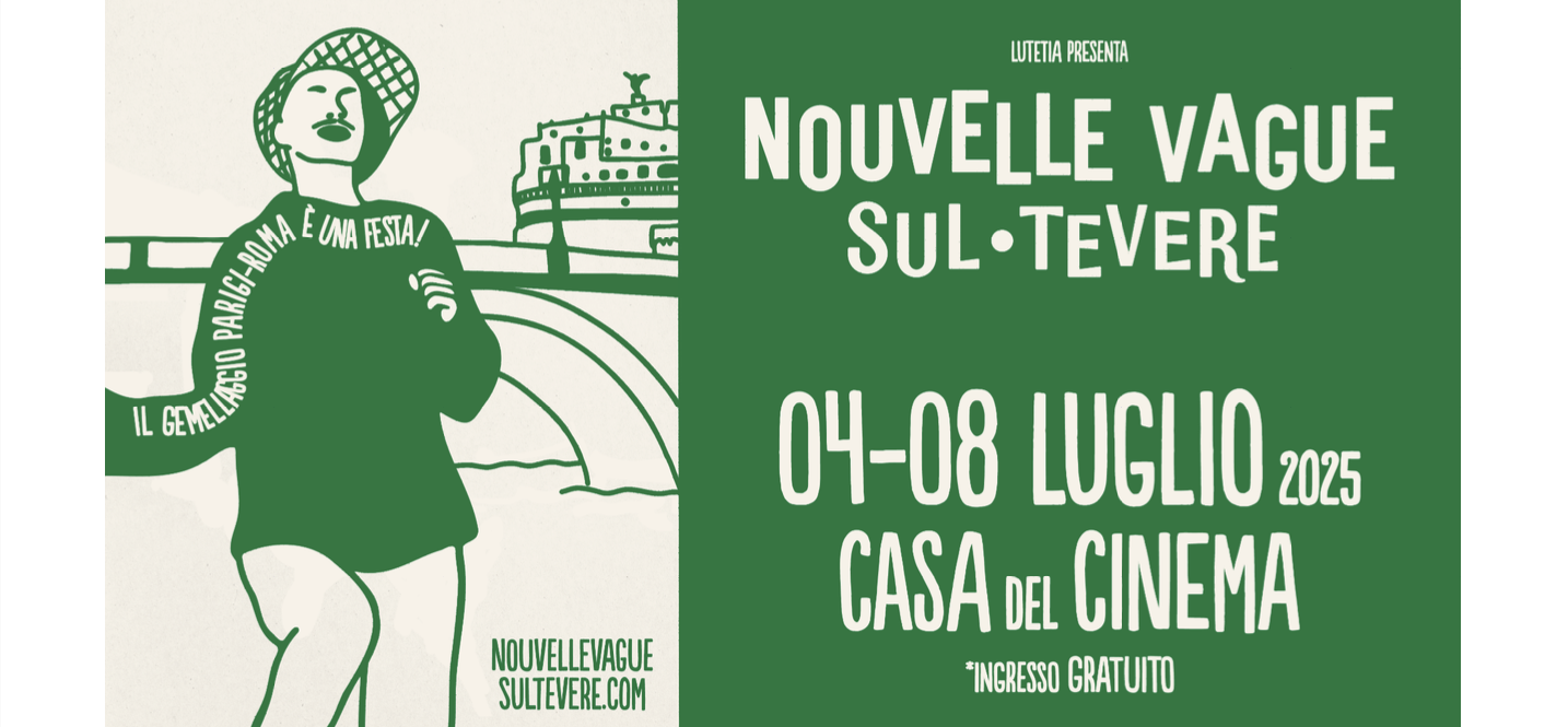 French cinema in Rome with the 4th Nouvelle Vague sul Tevere French cinema in Rome with the 4th Nouvelle Vague sul Tevere