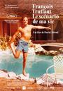 François Truffaut, le scénario de ma vie François Truffaut, le scénario de ma vie