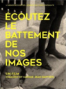 Écoutez le battement de nos images Écoutez le battement de nos images