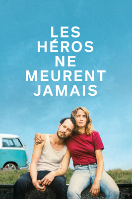 Les Héros ne meurent jamais Les Héros ne meurent jamais