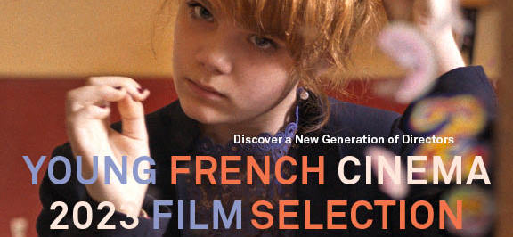 Overview of the 2022 edition of Young French cinema and presentation of the 2023 edition Overview of the 2022 edition of Young French cinema and presentation of the 2023 edition