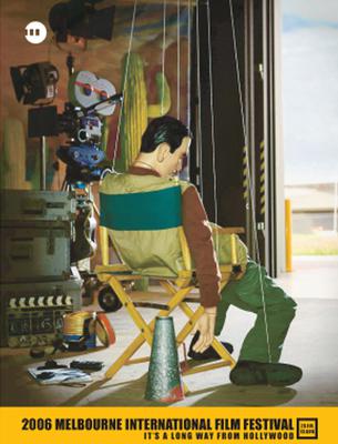 Melbourne International Film Festival (MIFF) - 2006 Melbourne International Film Festival (MIFF) - 2006