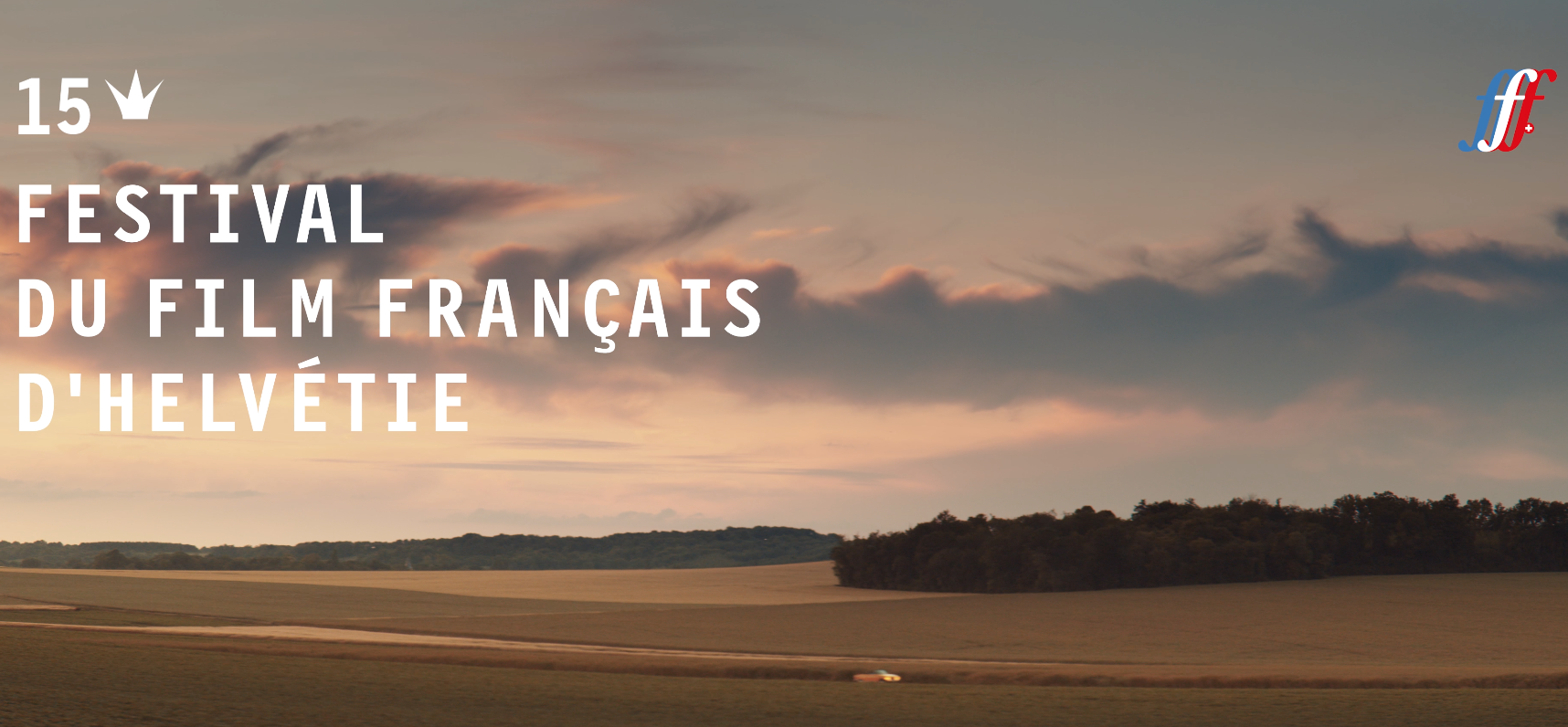 Le cinéma tricolore au 15e Festival du Film Français d'Helvétie Le cinéma tricolore au 15e Festival du Film Français d'Helvétie