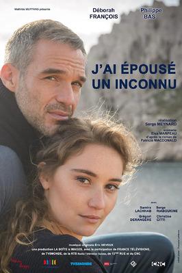 J'ai épousé un inconnu - © La Boîte à Images J'ai épousé un inconnu - © La Boîte à Images