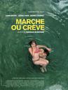 Marche ou crève Marche ou crève