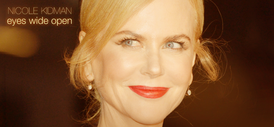 « Nicole Kidman, les yeux grands ouverts », son propre regard sur sa vie et son œuvre « Nicole Kidman, les yeux grands ouverts », son propre regard sur sa vie et son œuvre