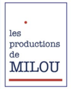 Les Productions de Milou Les Productions de Milou