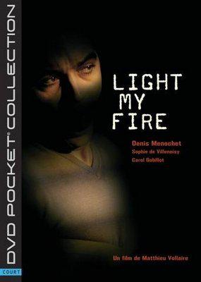 Light My Fire Light My Fire