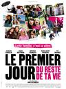 Le Premier Jour du reste de ta vie Le Premier Jour du reste de ta vie