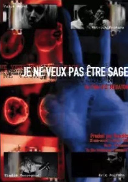 Je ne veux pas être sage Je ne veux pas être sage