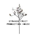 Strange Fruit Production House Strange Fruit Production House
