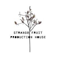 Strange Fruit Production House Strange Fruit Production House
