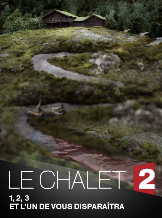 Le Chalet - © France Télévisions, Djama Productions Le Chalet - © France Télévisions, Djama Productions