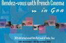 India: French presence at the IFFI - “Rendez-vous with French Cinema in Goa” India: French presence at the IFFI - “Rendez-vous with French Cinema in Goa”