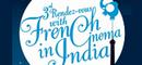 3rd Rendez-vous with French Cinema in India 3rd Rendez-vous with French Cinema in India