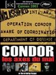 Condor : les axes du mal / 仮題:コンドル、悪の軸 Condor : les axes du mal / 仮題:コンドル、悪の軸