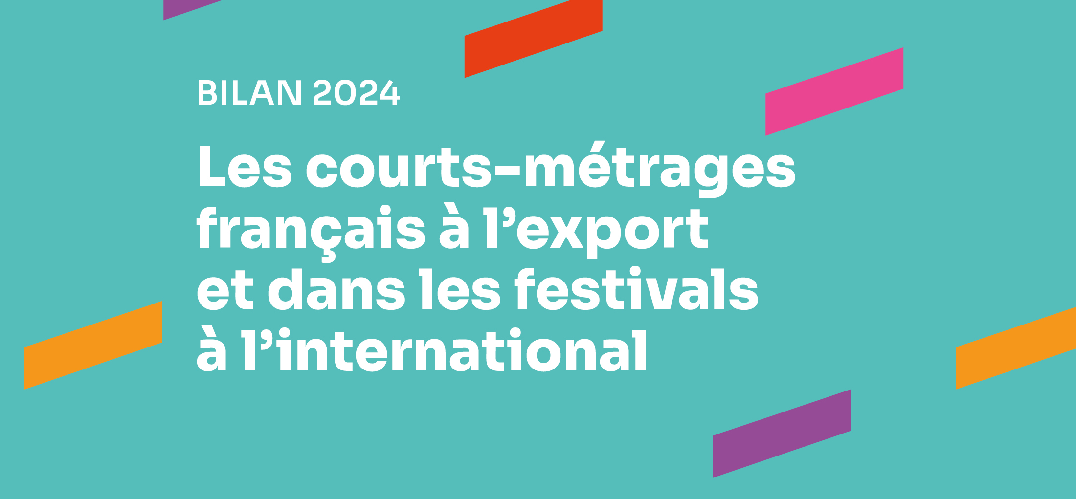 2024 report: French short films on the export market and at international festivals 2024 report: French short films on the export market and at international festivals