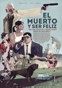 El Muerto y ser feliz El Muerto y ser feliz