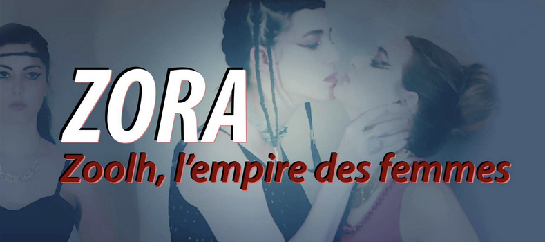 Zora - Zoolh, l'empire des femmes