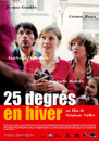 25 degrés en hiver 25 degrés en hiver
