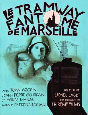 The Ghost Tram of Marseilles The Ghost Tram of Marseilles