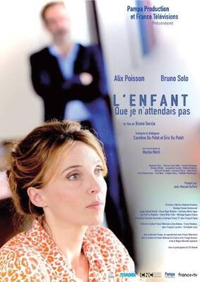 L'enfant que je n'attendais pas - &copy; Pampa production