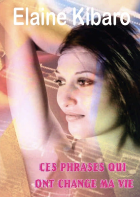 Ces phrases qui ont changé ma vie Ces phrases qui ont changé ma vie