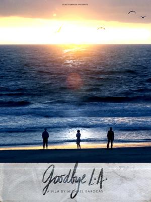 Goodbye L.A. Goodbye L.A.