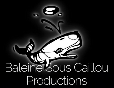 Baleine Sous Caillou Productions
