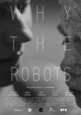 Why the Robots Why the Robots