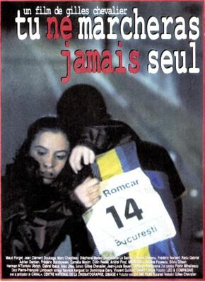 Tu ne marcheras jamais seul