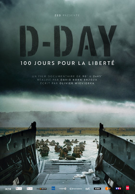 D-Day: 100 Days for Freedom - © ZED - ECPAD D-Day: 100 Days for Freedom - © ZED - ECPAD