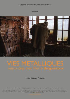 Metallic Lives, Meetings With Pierre Bergounioux Metallic Lives, Meetings With Pierre Bergounioux