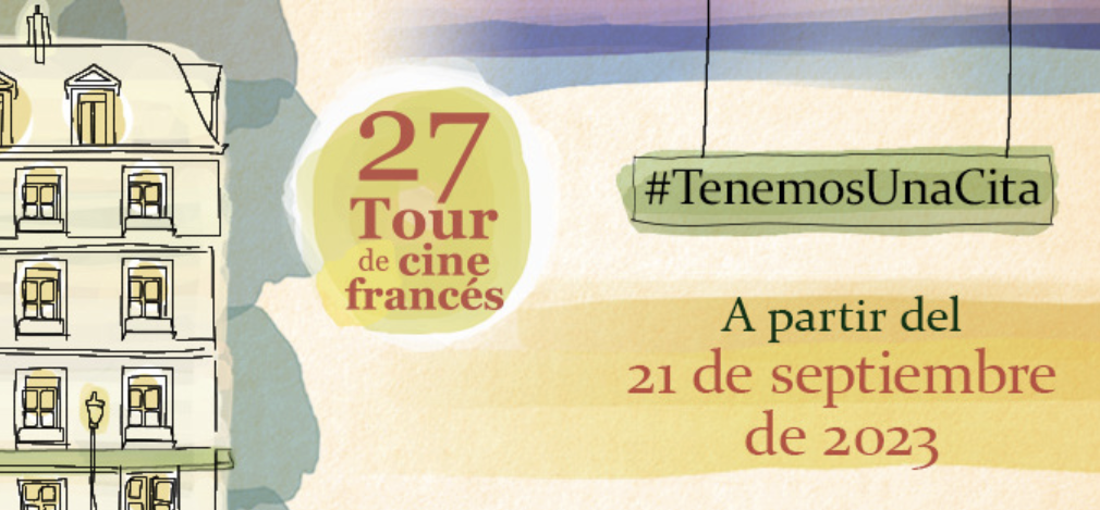 27° Tour de Cine Francés, el mayor festival de cine francés del mundo 27° Tour de Cine Francés, el mayor festival de cine francés del mundo