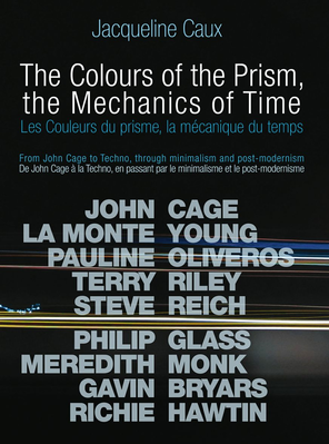 The Colours of the Prism, the Mechanics of Time The Colours of the Prism, the Mechanics of Time