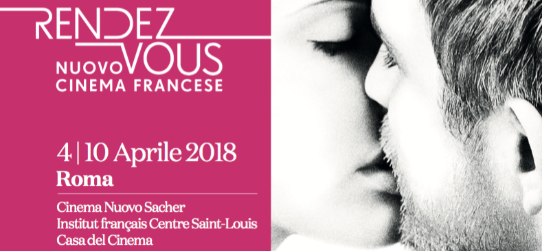 8e édition des Rendez-Vous avec le Nouveau Cinéma Français à Rome 8e édition des Rendez-Vous avec le Nouveau Cinéma Français à Rome