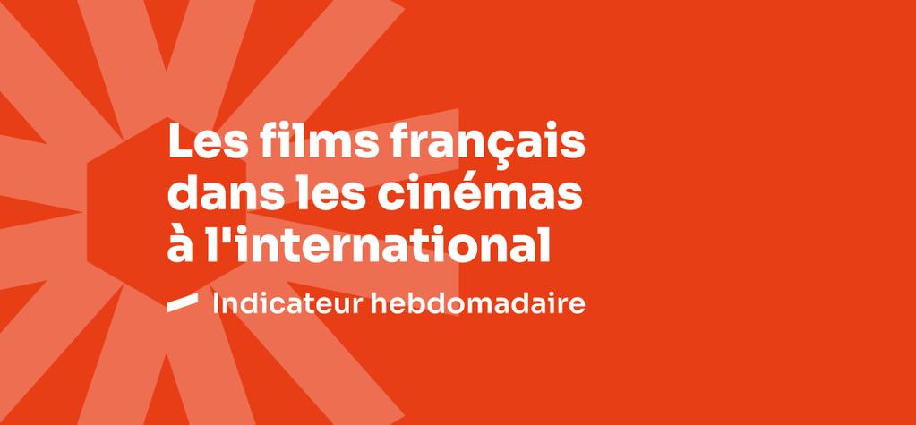 Les films fran&ccedil;ais dans les cin&eacute;mas &agrave; l&rsquo;international - Semaines 11 et 12, 2026