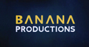 Banana Productions Banana Productions