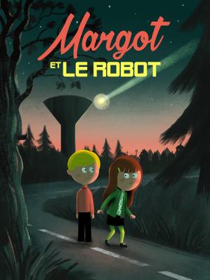 Margot et le Robot Margot et le Robot