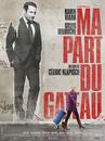 Ma part du gâteau - Poster - France Ma part du gâteau - Poster - France