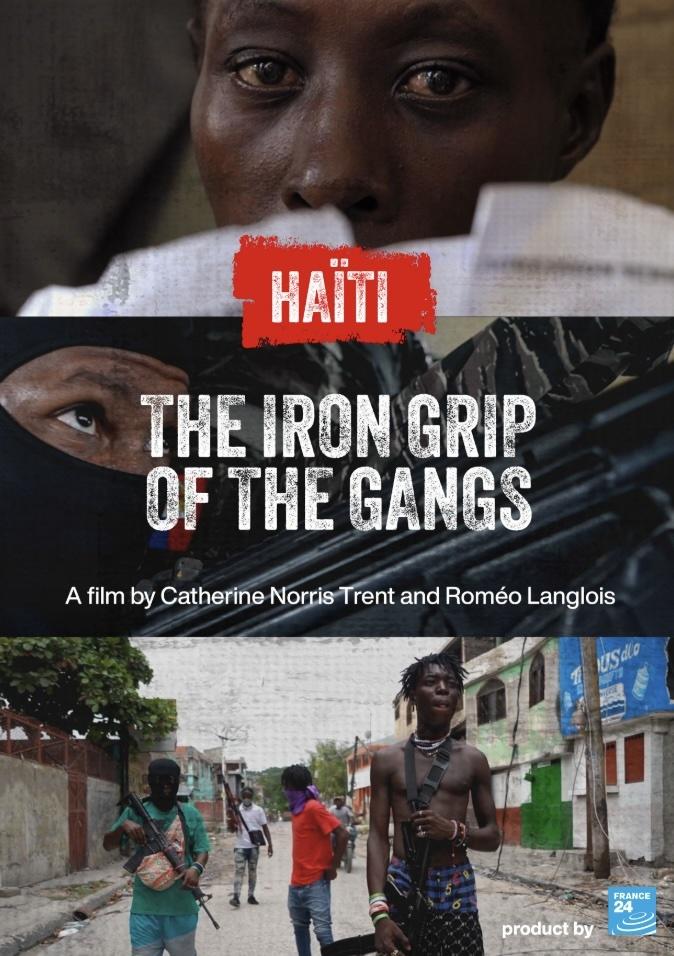 Haiti: The Iron Grip of the Gangs Haiti: The Iron Grip of the Gangs